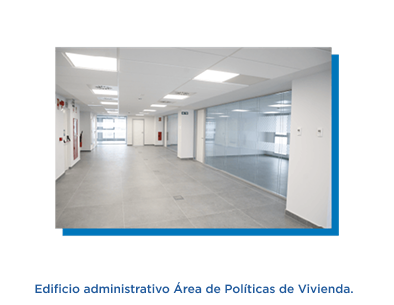 Edificio administrativo Área de Políticas de Vivienda.